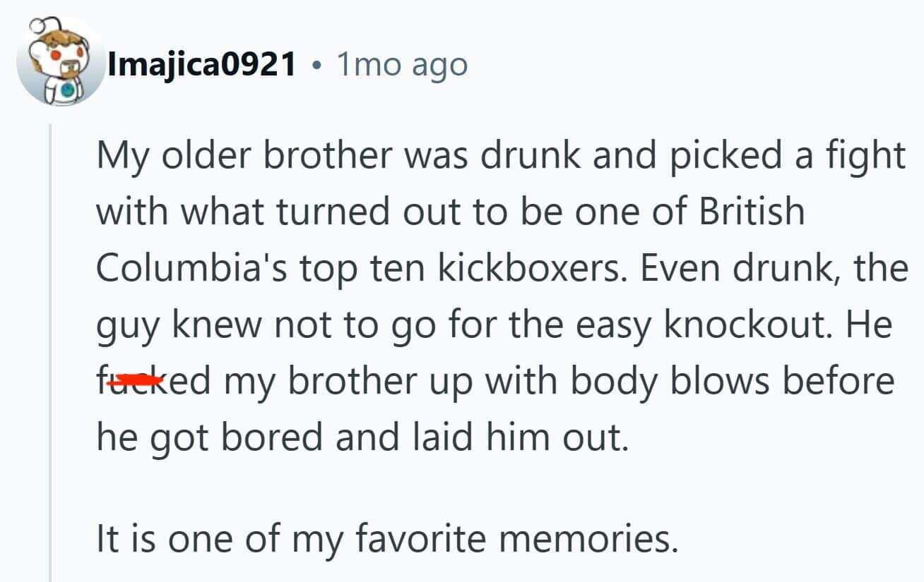 A story about a time a trash talker regretted picking a fight with a professional kickboxer.