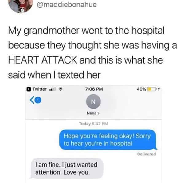 A funny grandma meme of a text message where she admits she faked a heart attack just to get some attention.