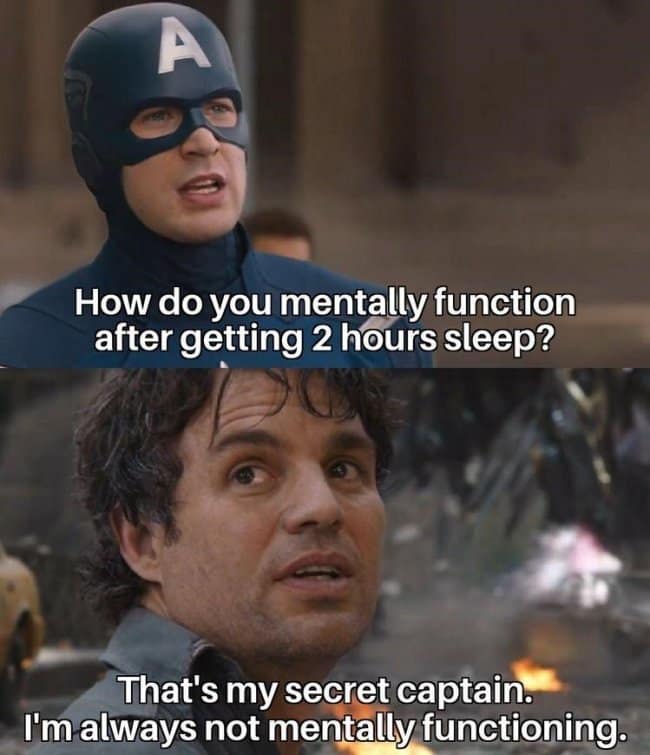 A funny Avengers insomnia meme where Bruce Banner reveals he is never actually mentally functioning due to lack of sleep.