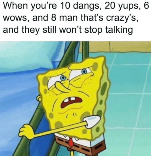 A funny SpongeBob introvert meme about being trapped in a conversation with someone who just won't stop talking.