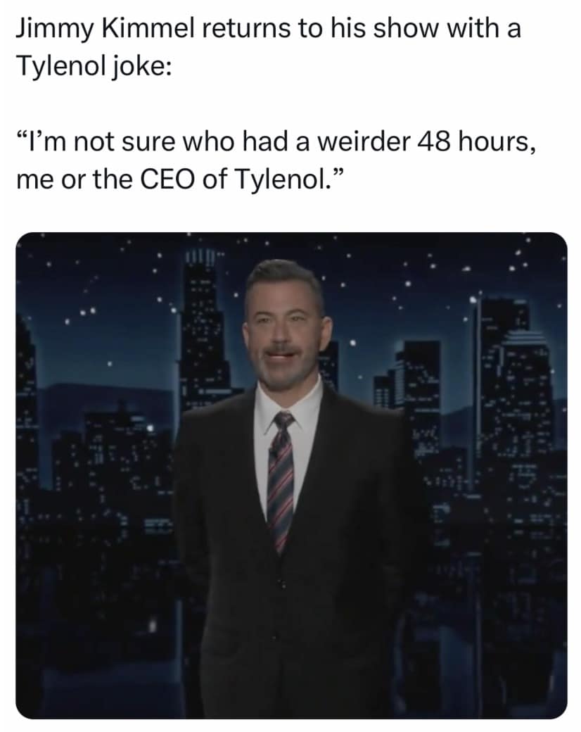 A Jimmy Kimmel meme showing his first joke back on air references the recent Trump Tylenol controversy.