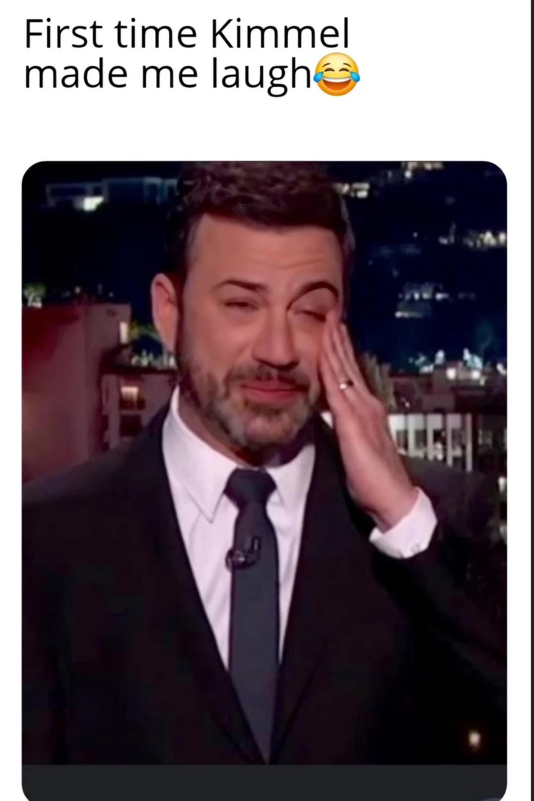 A Jimmy Kimmel meme with the caption "First time Kimmel made me laugh" over a photo of him crying.