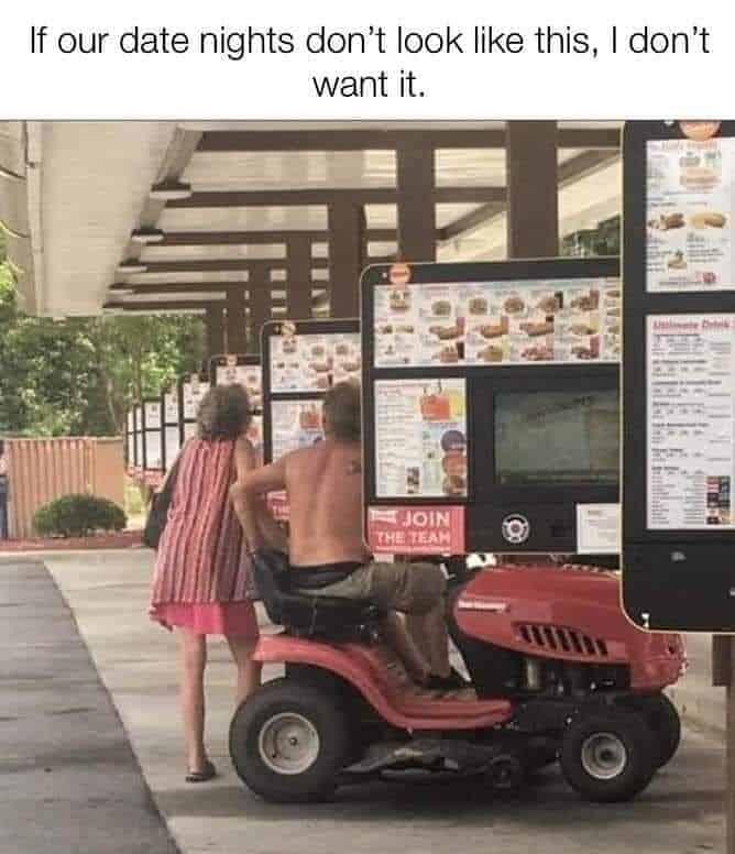 A perfect relationship goals lawn care meme showing a couple ordering at a drive-in on their riding mower.