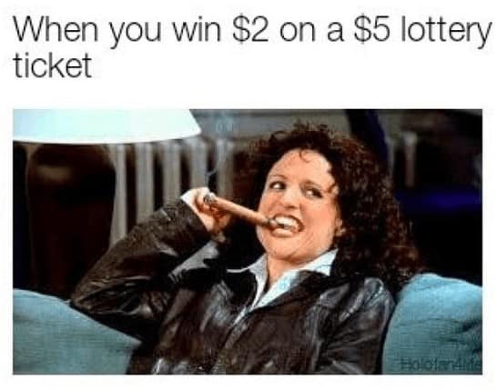 A funny lottery meme with Elaine from "Seinfeld" celebrating winning two dollars on a five-dollar scratch ticket.