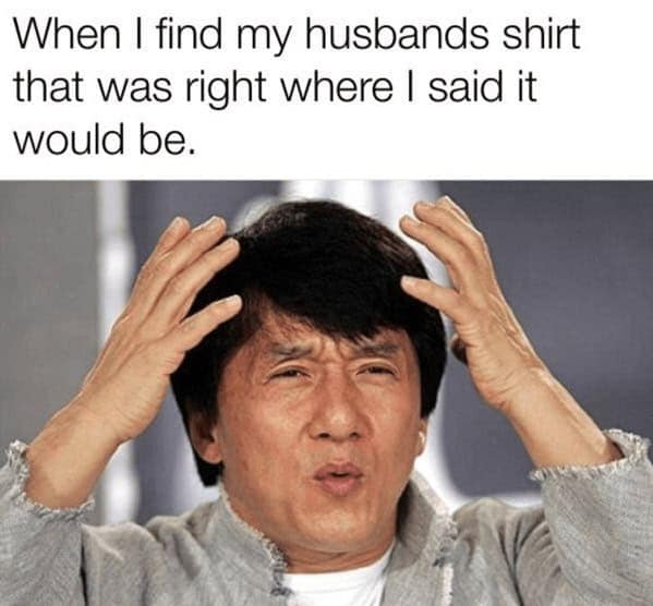 A marriage meme using a confused Jackie Chan to show a wife's frustration when her husband can't find something.