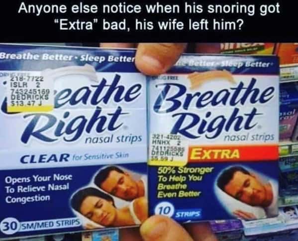 A funny marriage meme pointing out the wife is missing from the packaging of the "Extra" strength Breathe Right strips.