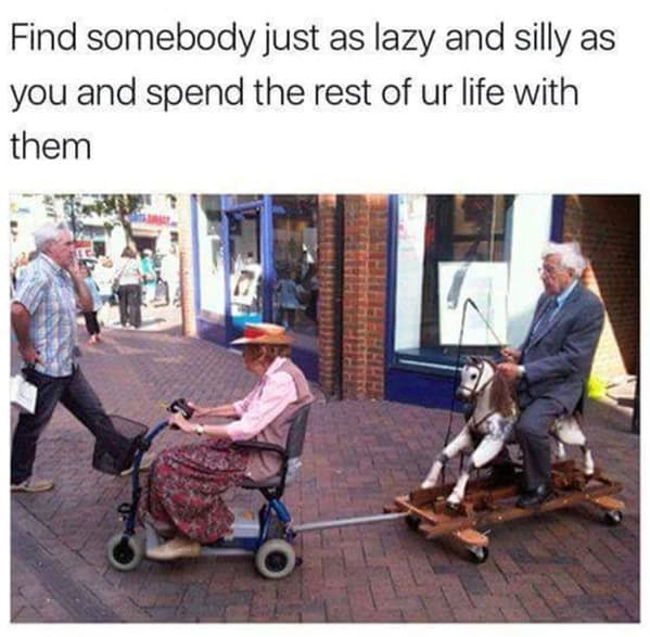A wholesome marriage meme of an elderly couple, with the woman on a scooter pulling the man on a rocking horse.