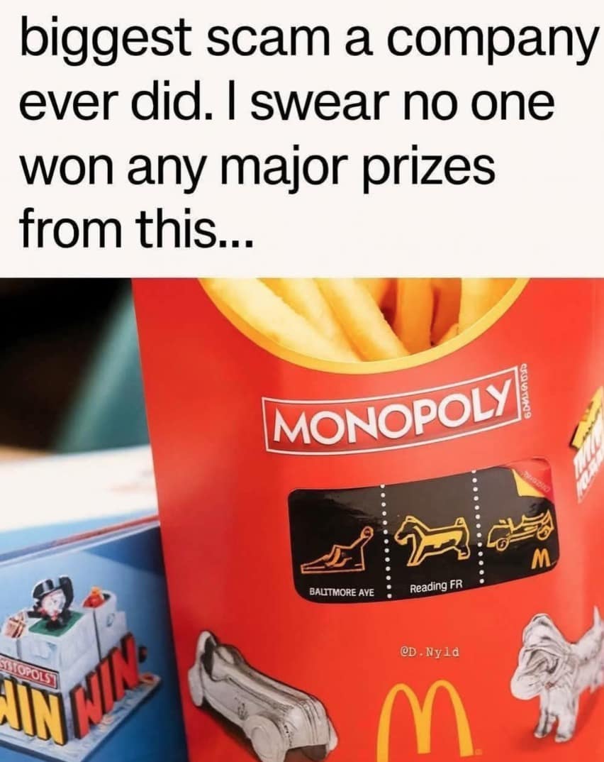 A McDonalds Monopoly meme calling the game the biggest scam because no one ever wins major prizes.