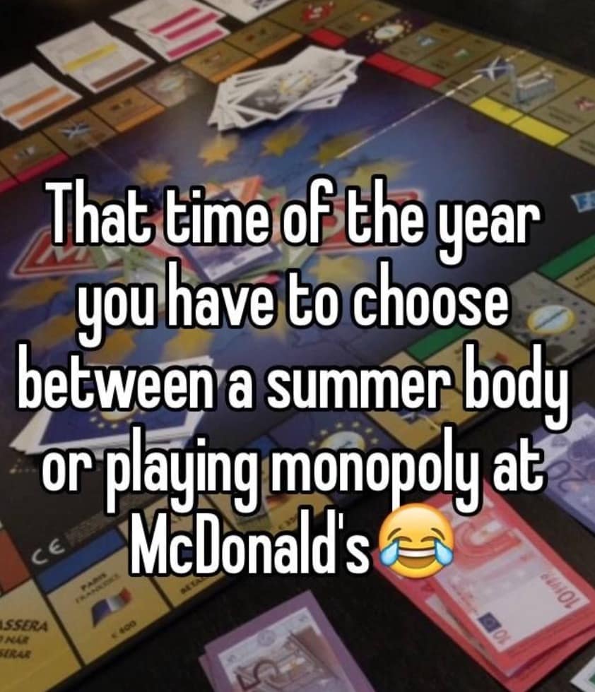 A relatable McDonalds Monopoly meme about having to choose between a summer body and playing the game.