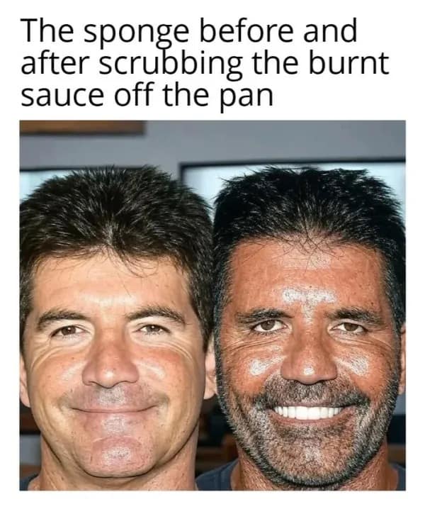 Image macro comparing a sponge before vs. after scrubbing burnt sauce with two headshots—clean vs. sooty