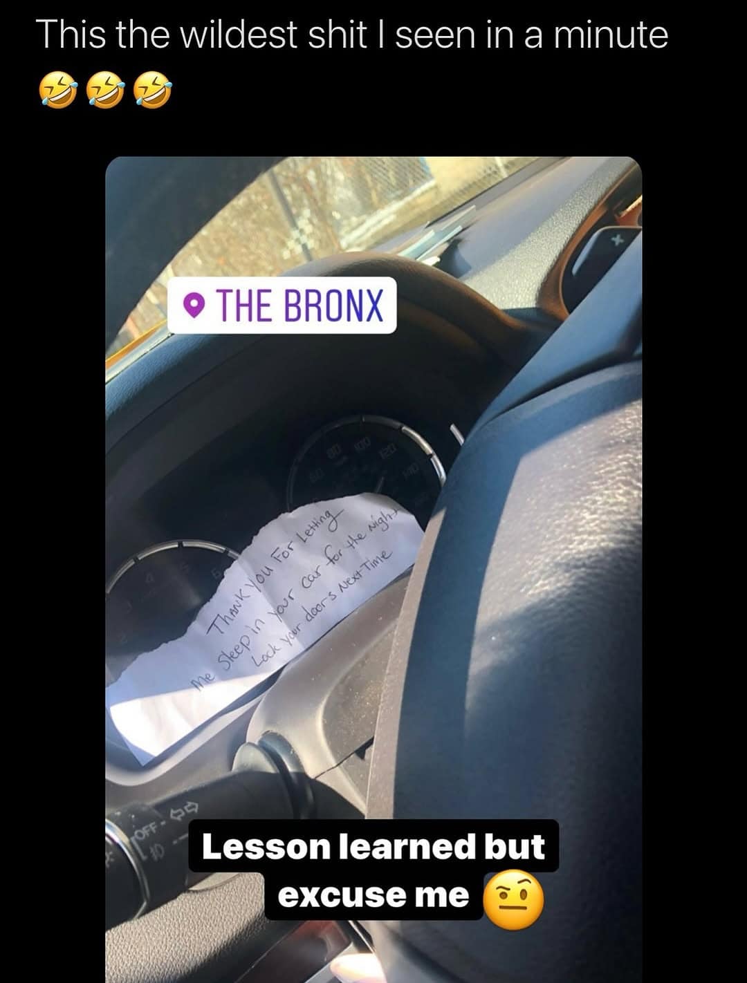 A meme dump image of a note left in an unlocked car from someone who slept in it overnight.