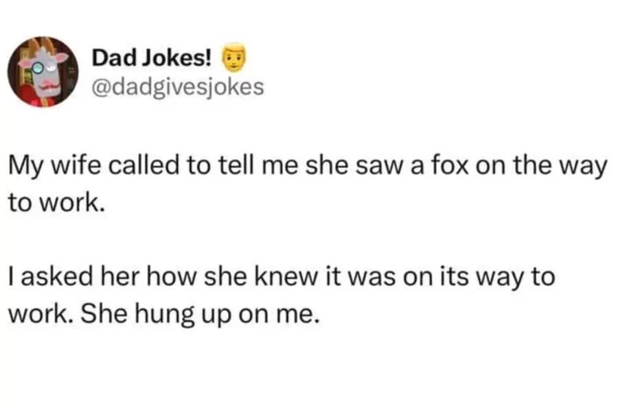 A classic dad joke and funny meme from a tweet about a fox being on its way to work.