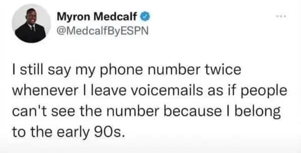 A millennial meme tweet about still saying your phone number twice when leaving a voicemail.