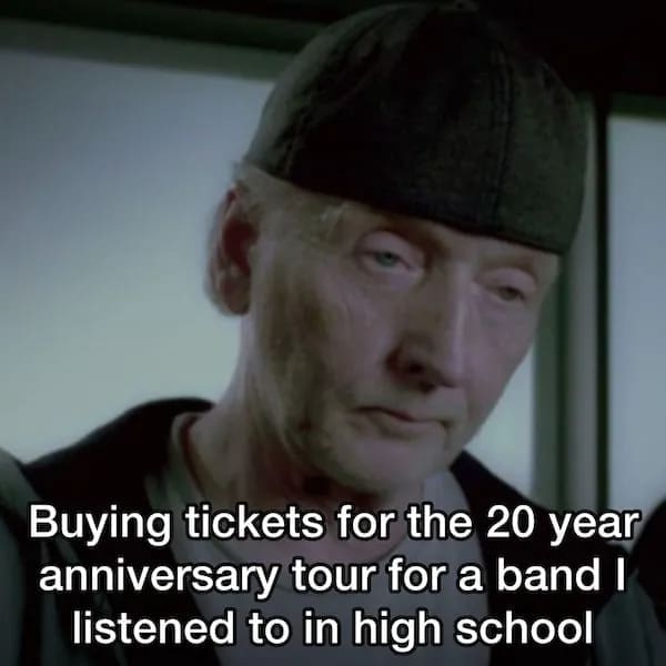 A millennial meme using Jigsaw from Saw to show how old we feel buying concert tickets.