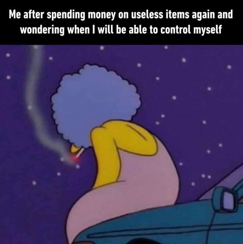 A meme of a sad Marge Simpson smoking, representing the deep regret felt after making more useless impulse purchases.