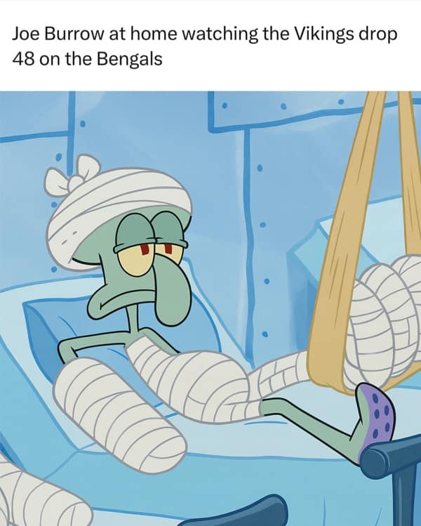 A funny Squidward hospital meme showing an injured Joe Burrow watching his Bengals team get destroyed by the Vikings.