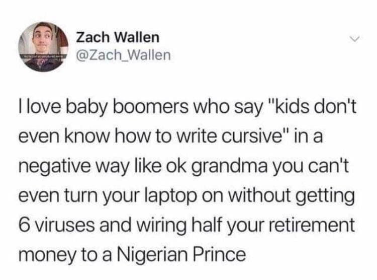 A funny tweet clapping back at baby boomers who criticize cursive by pointing out their lack of tech skills.
