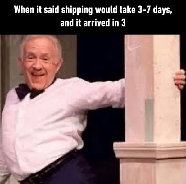 Smiling older man peeking from behind a column; caption about shipping promised in 3–7 days arriving in 3.