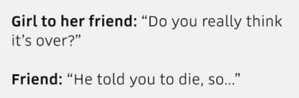 A funny but dark conversation overheard by an Uber driver about the very clear signs of a relationship being over.