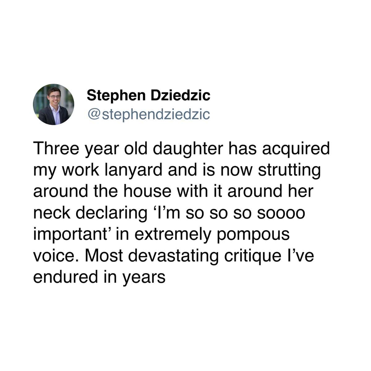 A viral tweet parenting meme about a 3-year-old daughter wearing a work lanyard and mocking her dad's self-importance.