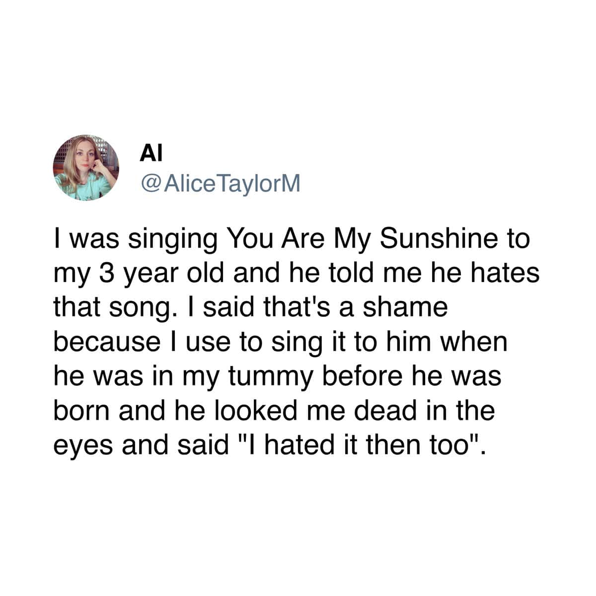 A savage parenting meme about a 3-year-old who claims he hated a song his mom sang to him even when he was in the womb.