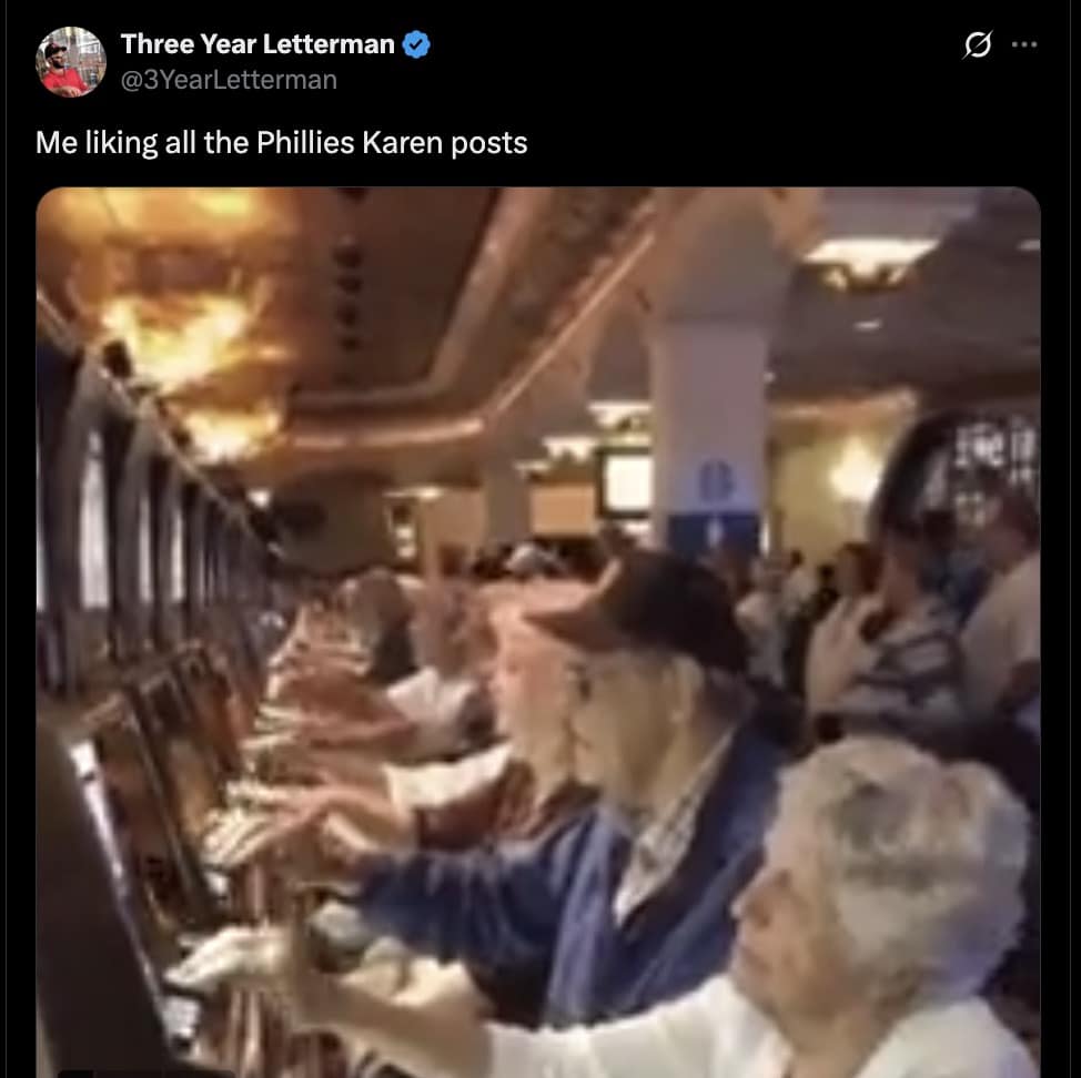 Tweet saying “Me liking all the Phillies Karen posts” above a video still of seniors furiously pressing slot-machine buttons.