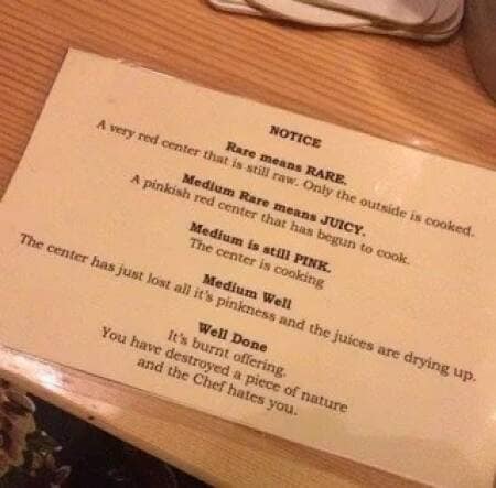 A funny and practical chart from a restaurant explaining what the different steak temperatures actually mean to the chef.