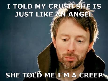 Somber singer with caption: told my crush she’s like an angel; she called me a creep.