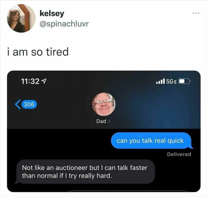 iMessage screenshot: “can you talk real quick” and Dad replies, “Not like an auctioneer but I can talk faster if I try.”