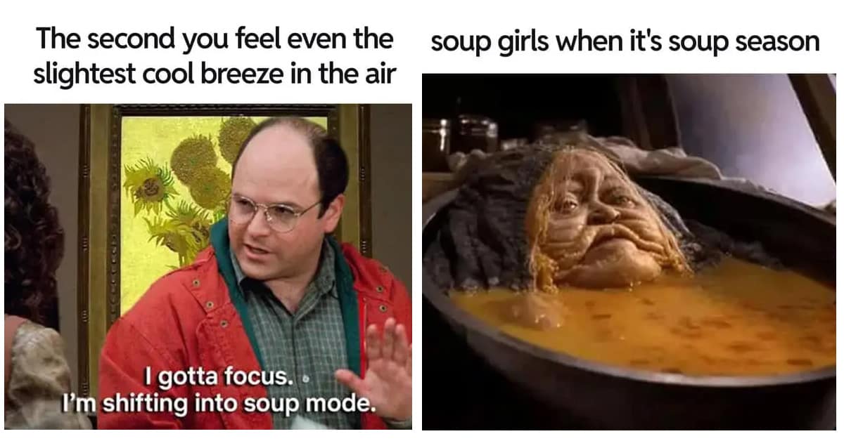 A collage of funny and cozy soup memes celebrating the beginning of soup season in the fall.