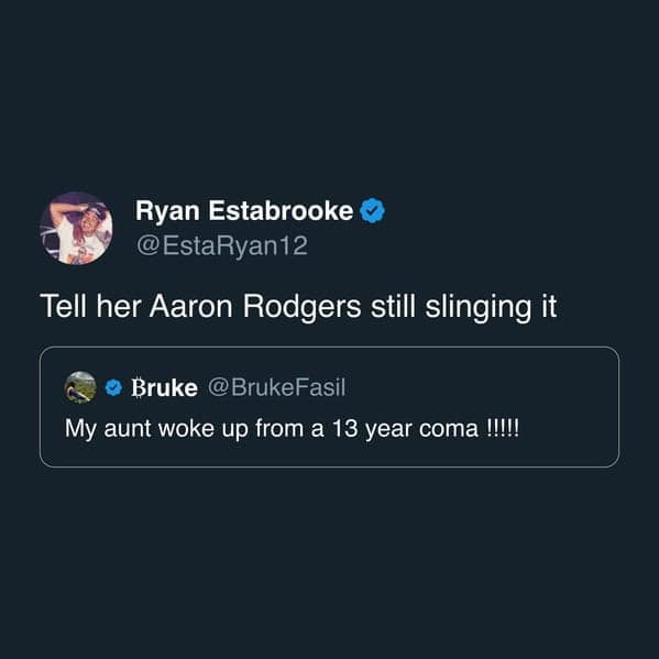 A sports meme tweet telling someone who woke from a 13-year coma that Aaron Rodgers is still playing.