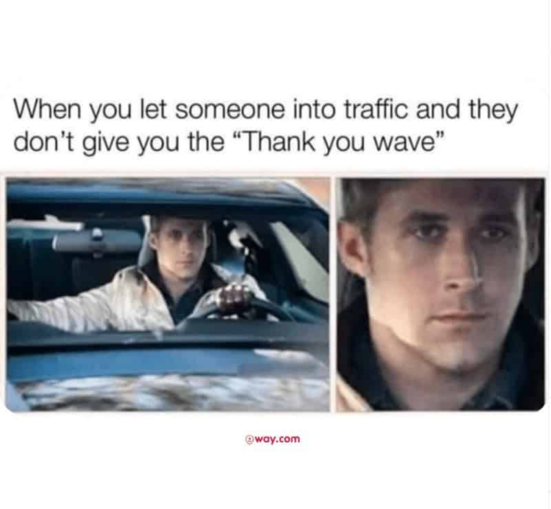 A driving meme with Ryan Gosling from "Drive" expressing silent disappointment over not getting a "thank you wave."