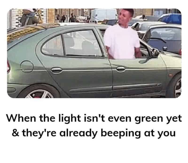 A funny traffic meme about an impatient driver honking their horn before the traffic light has even turned green.