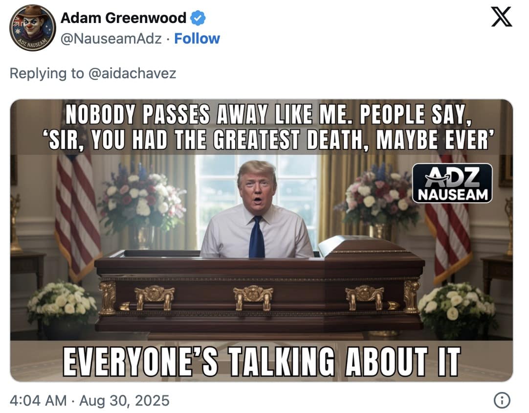 Tweeted image of Trump at a desk with a coffin, text says “Nobody passes away like me… greatest death.”