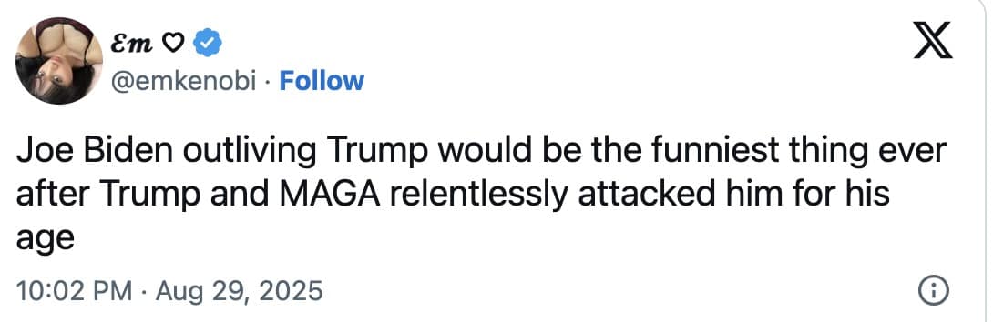 Text-only tweet: “Joe Biden outliving Trump would be the funniest thing ever…”