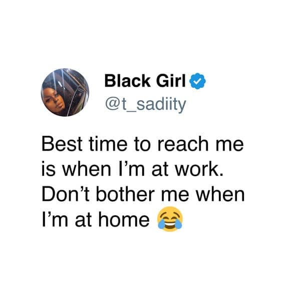 A funny tweet about work-life balance, stating that the best time to be reached is during work hours.