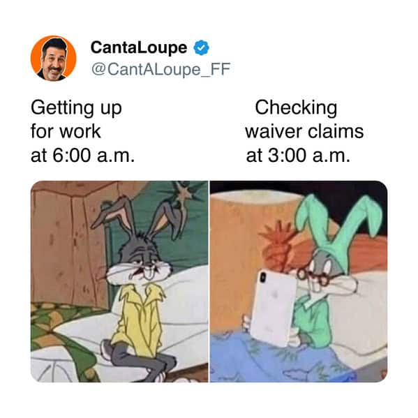 A funny fantasy football meme comparing the struggle of waking up for work to staying up late for waiver claims.