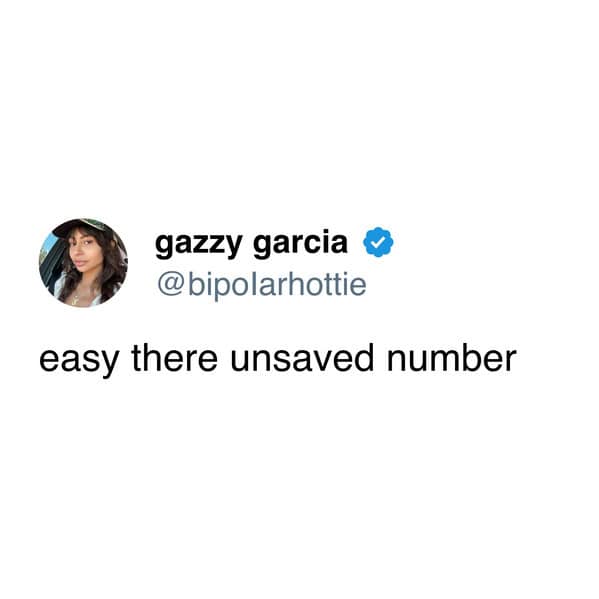 A very funny and relatable tweet that serves as the perfect and most dismissive reaction to an unknown or unsaved number that is texting you with far too much familiarity.