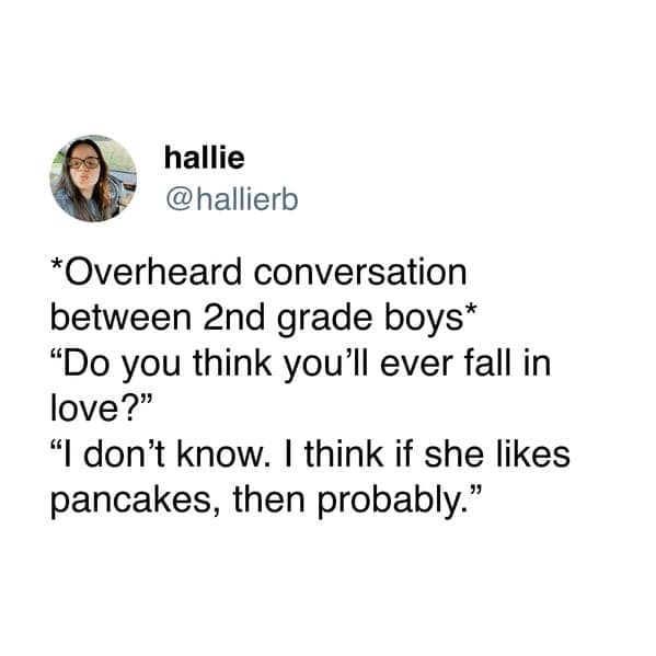 A funny and cute tweet recounting a 2nd-grade boy's simple requirement for falling in love: liking pancakes.