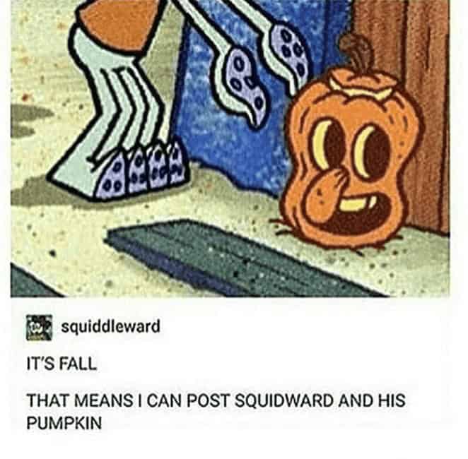 A funny meme celebrating fall and 90s Halloween with Squidward's carved pumpkin from SpongeBob SquarePants.
