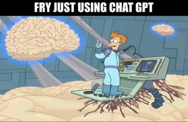A Futurama meme showing Fry interacting with a giant brain, captioned as him just using ChatGPT.