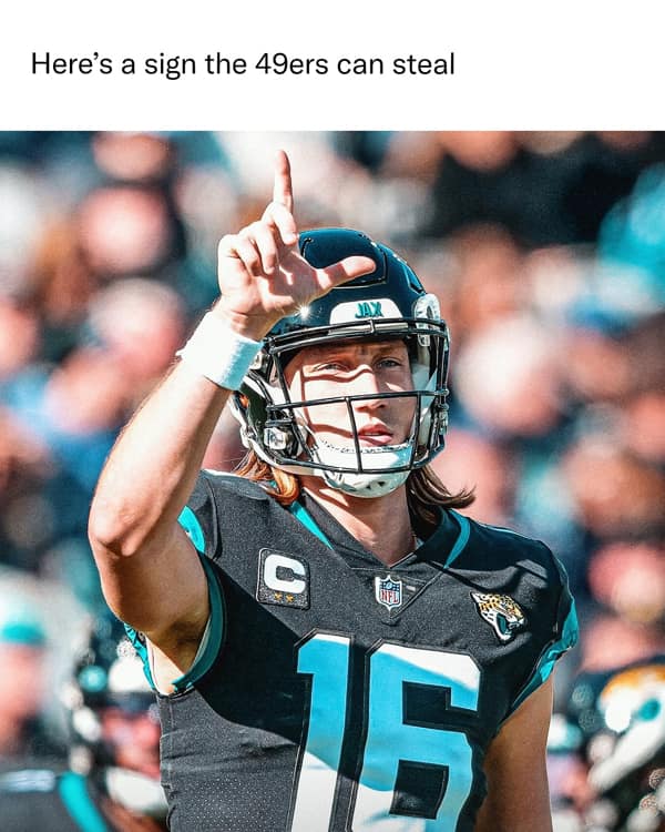A football meme with Trevor Lawrence making a hand signal and a caption that says, "Here's a sign the 49ers can steal."