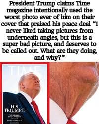 A Trump Time Magazine cover meme showing the controversial photo alongside his complaints about it.