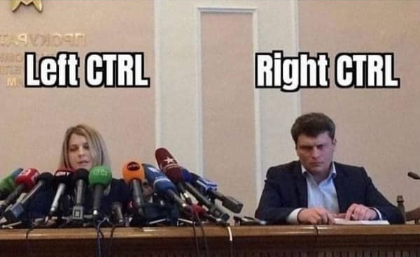 A funny and relatable computer meme about how the Left CTRL key gets all the attention while the Right CTRL key is ignored.