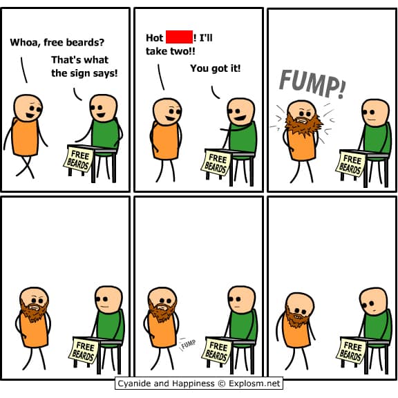 A funny silent Cyanide and Happiness comic about a man who gets two free beards with strange results.