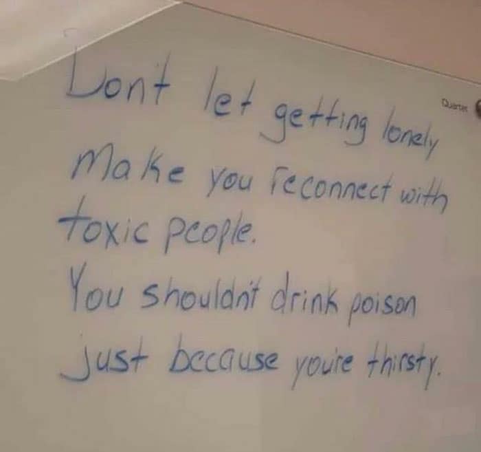 Cheating meme featuring a whiteboard quote advising against reconnecting with toxic exes, comparing it to drinking poison.
