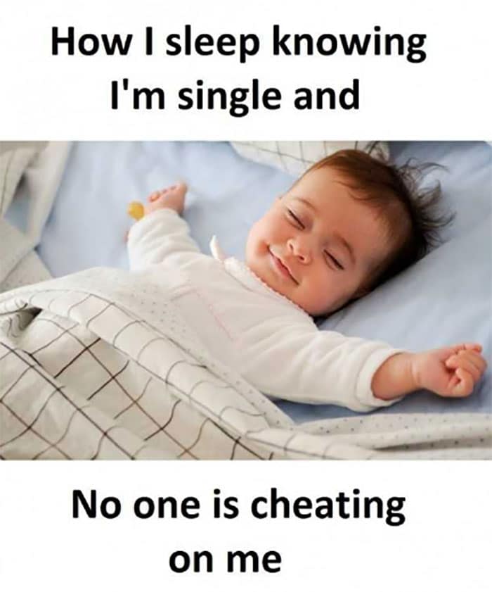 Wholesome cheating meme showing a baby sleeping peacefully, representing being single and free from infidelity worries.