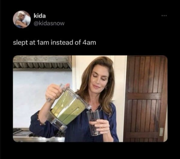 A classic meme with Cindy Crawford showing the self-care feeling of sleeping at 1am instead of 4am.