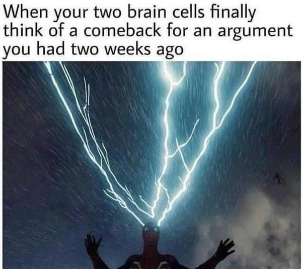 A classic meme using Spider-Man with lightning coming out of his head to represent thinking of a comeback two weeks late.