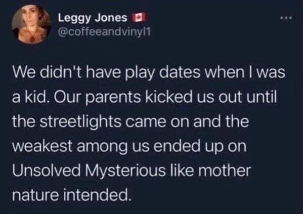 A vintage meme from a viral tweet joking about how 80s kids were kicked outside until the streetlights came on.